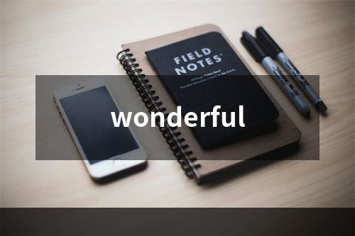 wonderful
